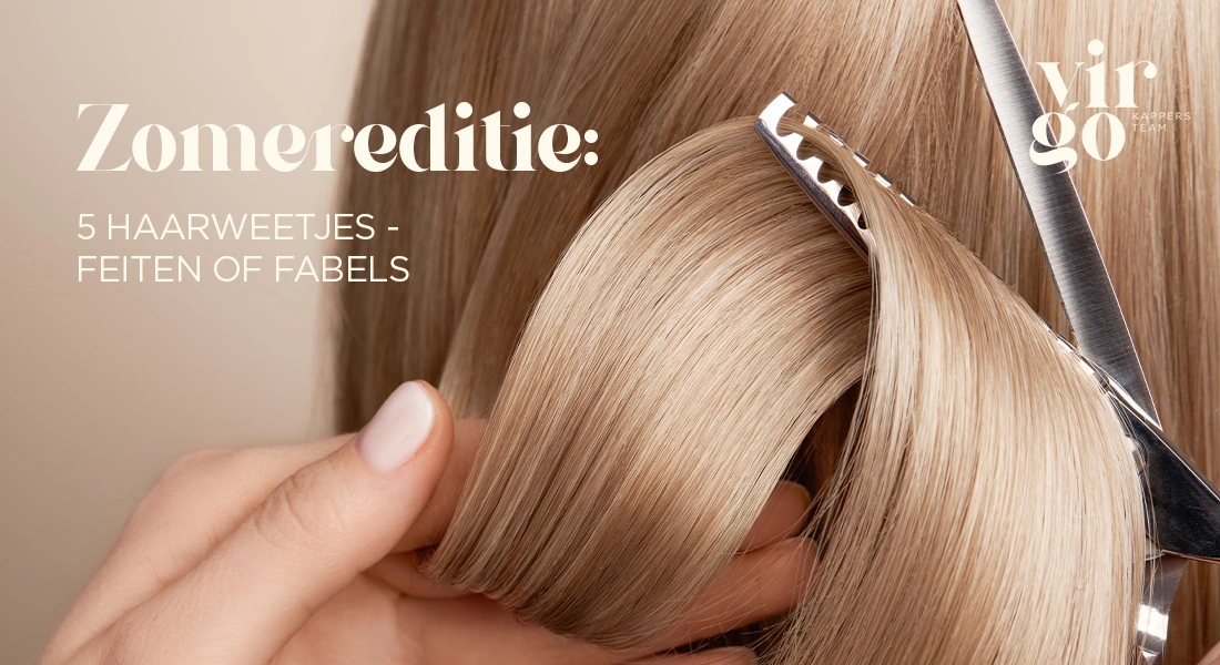 haarweetjes feiten of fabels